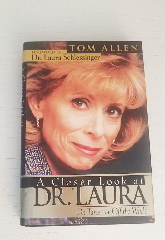 A Closer Look at Dr. Laura: On Target, or Off the Wall?