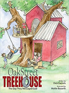Oak Street Treehouse: The Day They Messaged God, Book 1