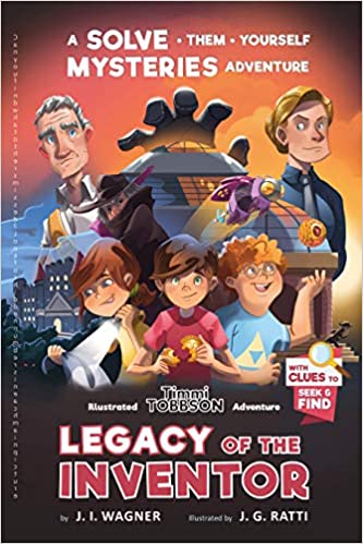 Legacy of the Inventor: A Timmi Tobbson Children's Adventure Book