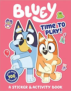 Bluey: Time to Play! A Sticker and Activity Book