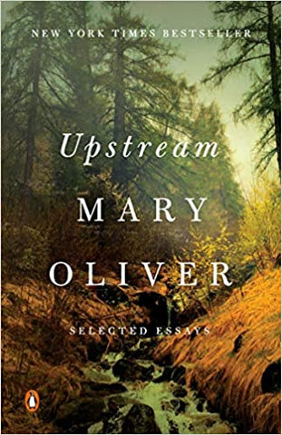 Upstream: Selected Essays