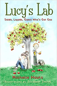 Lucy's Lab: Solids, Liquids, Who's Got Gas?  Book 2